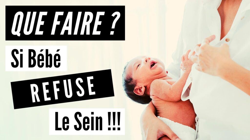 Comment faire quand bébé refuse de téter ?