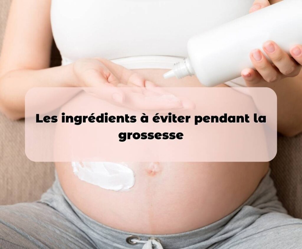 Les produits cosmétiques à bannir pendant la grossesse