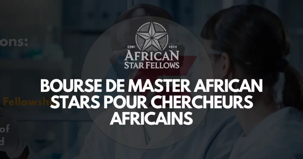 Bourse de Master African STARS 2025 – Entièrement financée