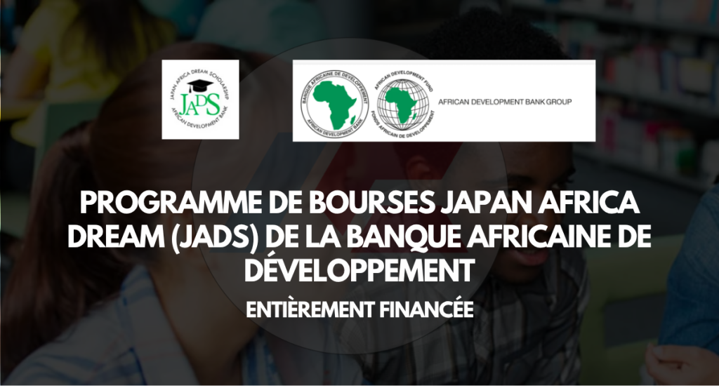 Programme de bourses Japan Africa Dream (JADS) 2026 – Banque Africaine de Développement